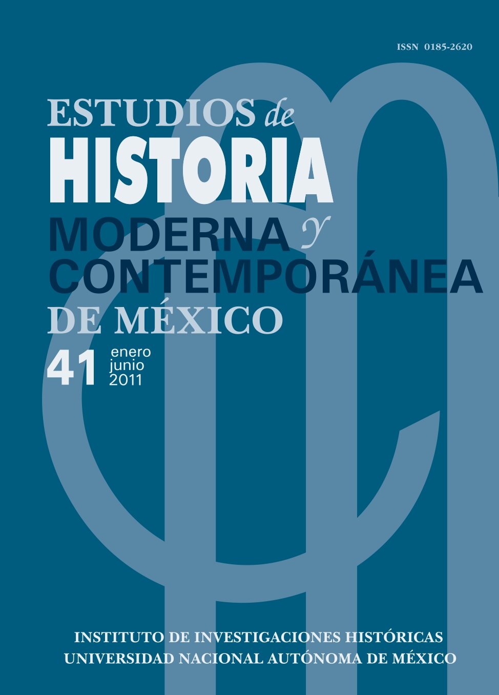 Estudios de Historia Moderna y Contemporánea de México No. 41 enero-junio 2011