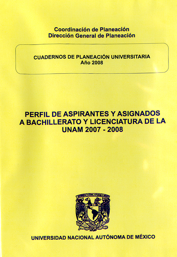 Perfil de aspirantes y asignados a bachillerato y licenciatura de la UNAM 2007-2008