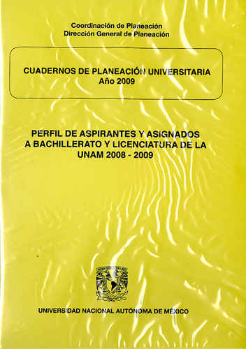 Perfil de aspirantes y asignados a bachillerato y licenciatura de la UNAM 2008-2009