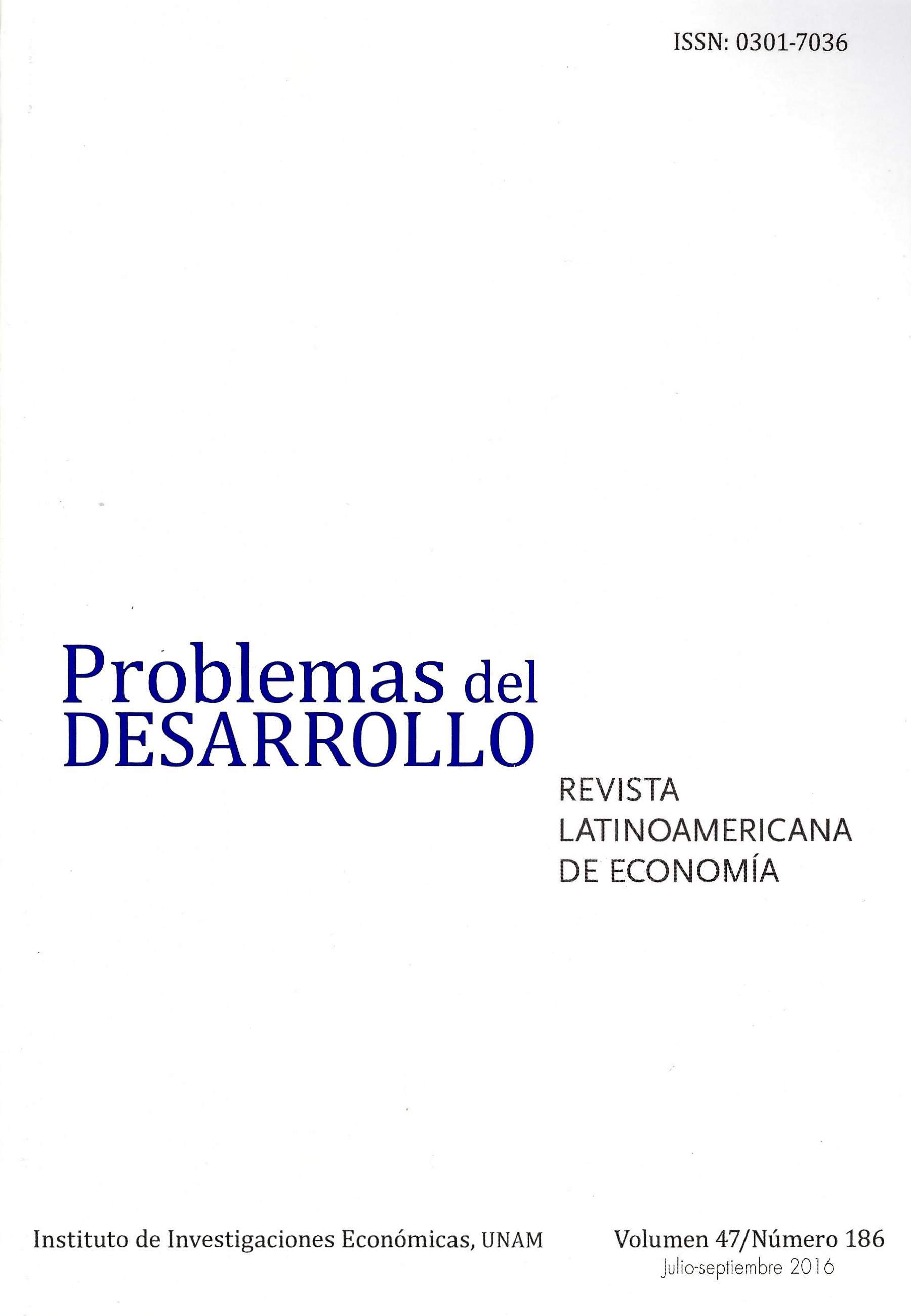 Problemas del Desarrollo. Revista latinoamericana de economía, vol. 47, núm. 186, julio-septiembre de 2016