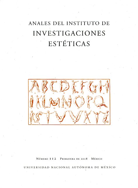 Anales del Instituto de Investigaciones Estéticas. vol. XL, núm. 112, primavera de 2018