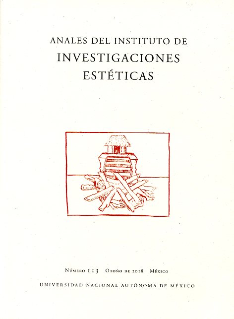 Anales del Instituto de Investigaciones Estéticas. vol. XL, núm. 113, otoño de 2018