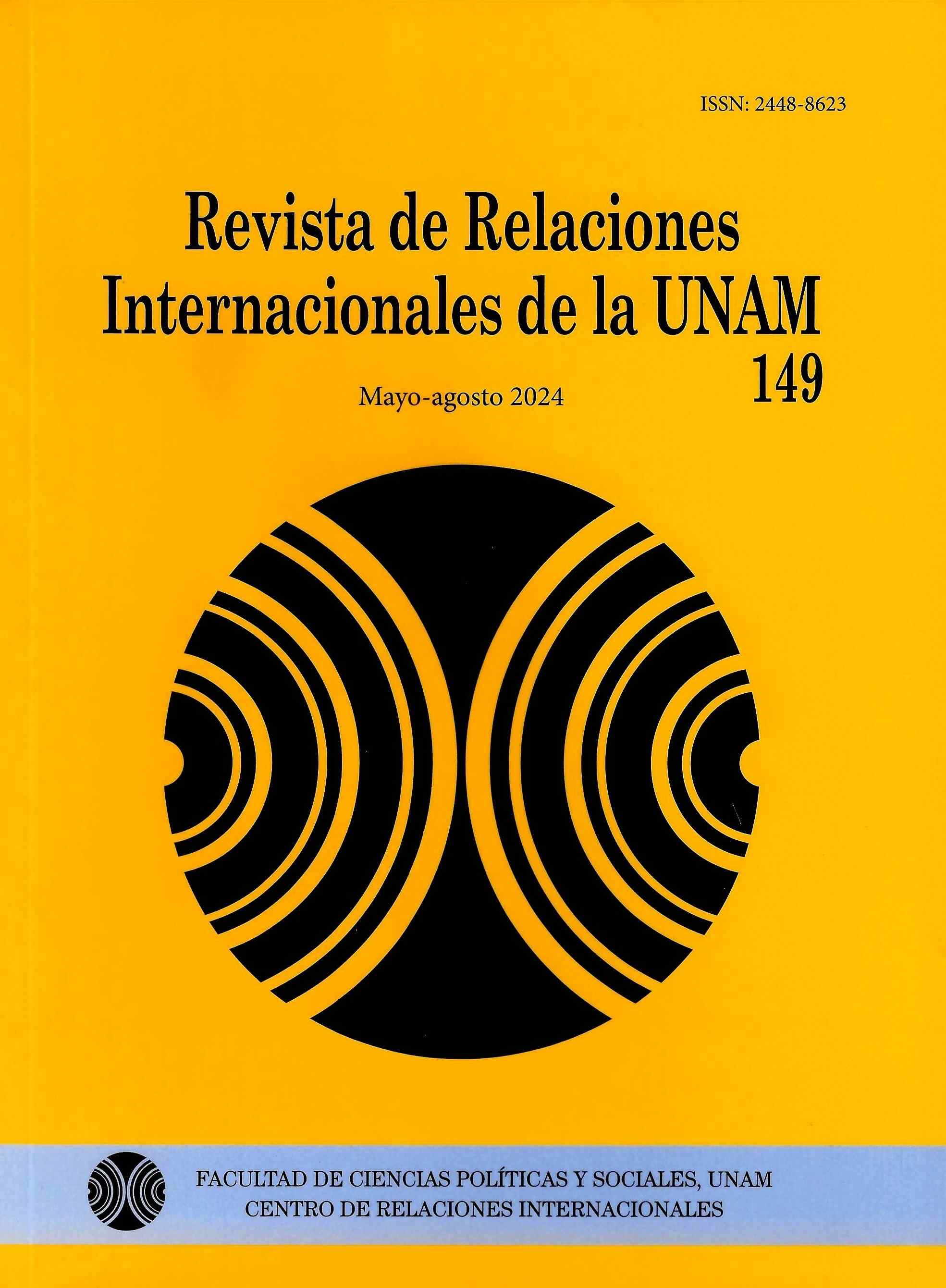 Revista de relaciones internacionales de la UNAM, núm. 149, mayo-agosto 2024