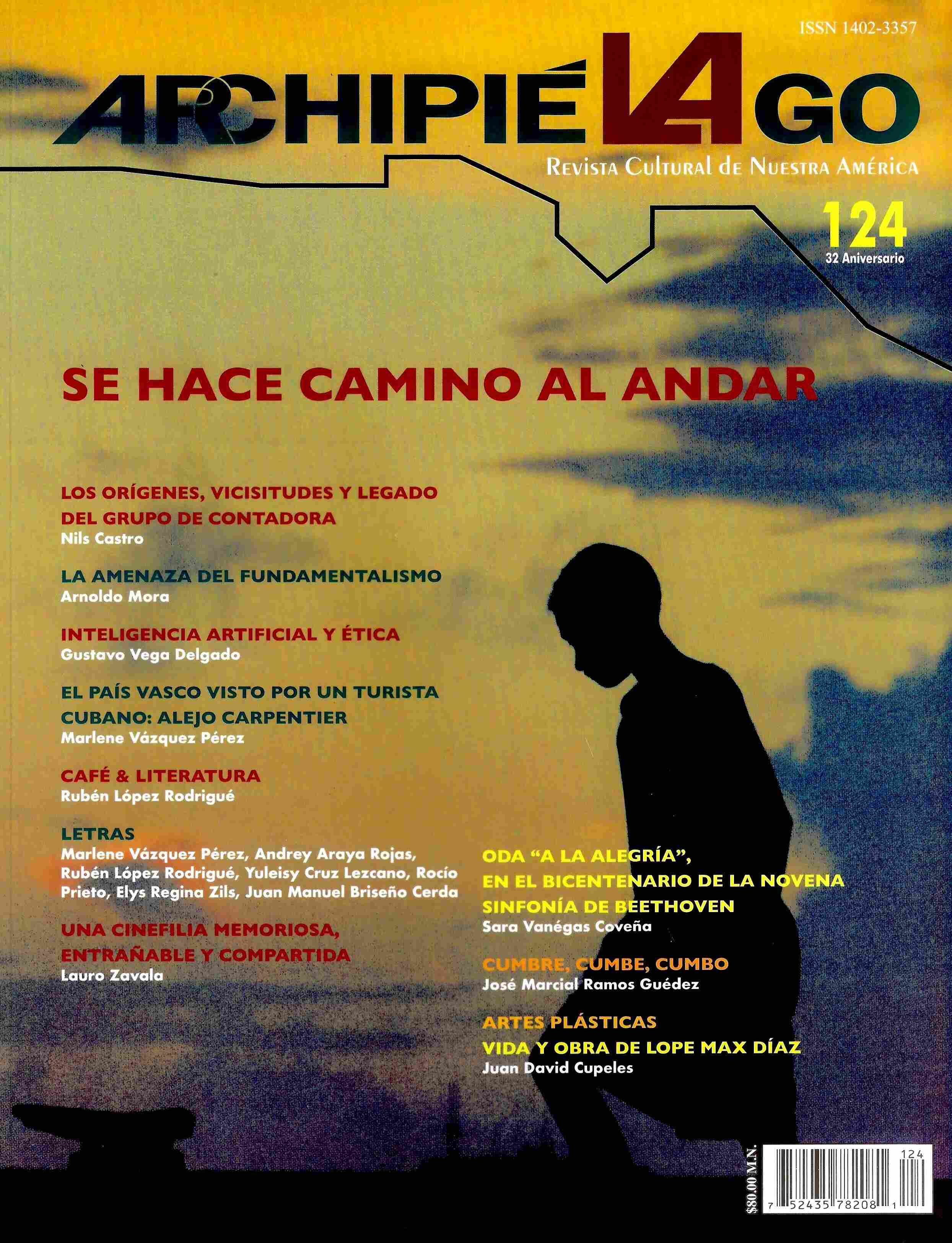 Archipiélago. Revista cultural de nuestra América, núm. 124, año 31, mayo - agosto 2024 Se hace camino al andar
