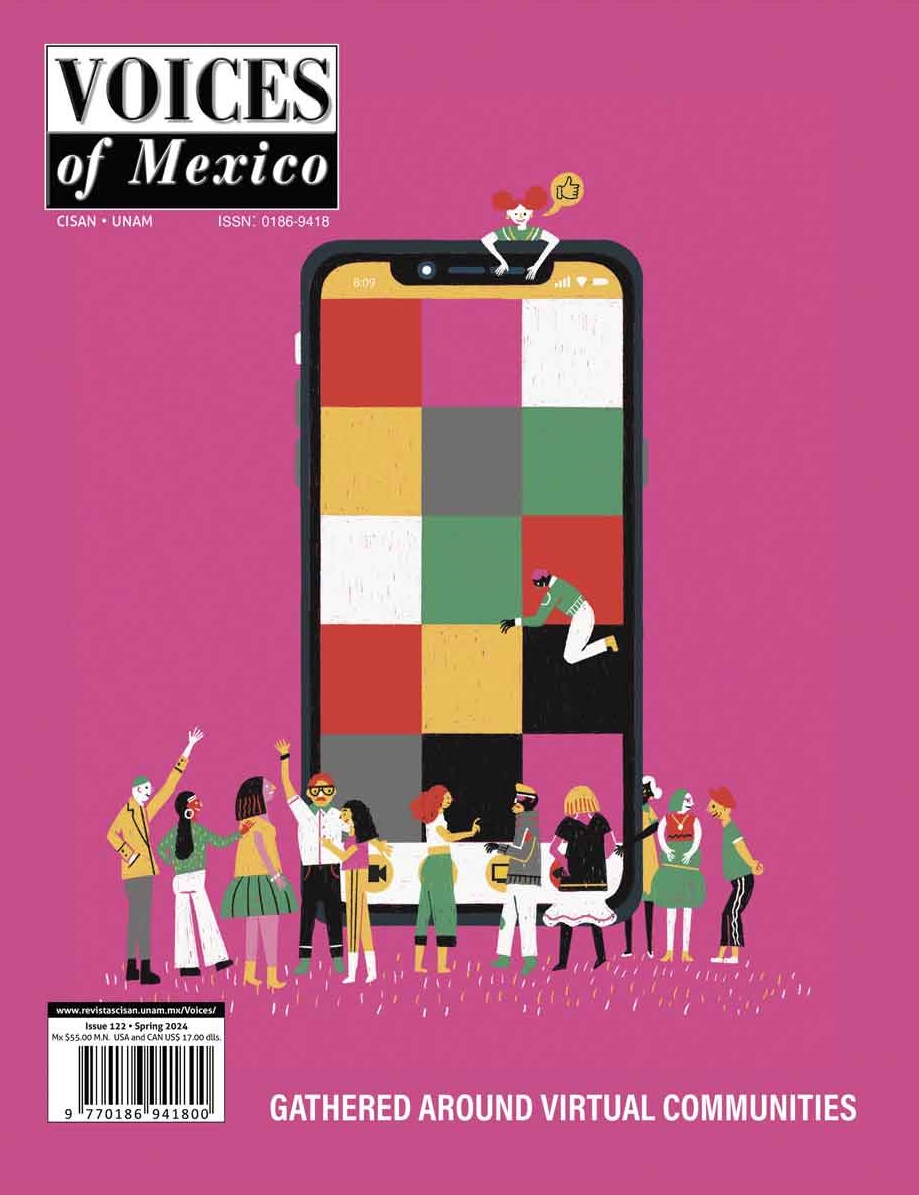 Voices of Mexico, Issue 122, Spring 2024. Gathered around virtual communities