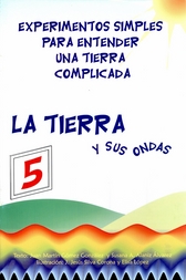 Experimentos simples para entender una tierra complicada. La Tierra y sus ondas