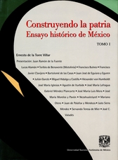 Construyendo la patria. Ensayo histórico de México Tomos I y II