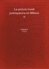 La pintura mural prehispánica en Méx (Rust) Vol. III Oaxaca. T-I y II Y Desplegado Vol. III Oaxaca. Tomo I  Catálogo, Tomo II Catálogo y Desplegable (rust)