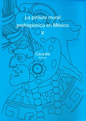 La pintura mural prehispánica en Méx.(Rust) Vol.V Cacaxtla T- II y III estudios