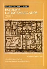 Anuario del Colegio de Estudios Latinoamericanos 2007 Vol. 2 México 2008