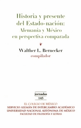 Historia y presente del estado-nación. Alemania y México en perspectiva comparada