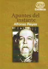 Apuntes del instante. Alfonso Reyes