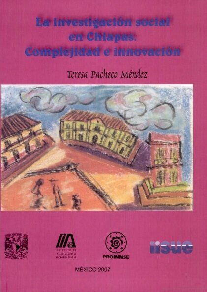 Investigación social en Chiapas. Complejidad e innovación 2000-2005