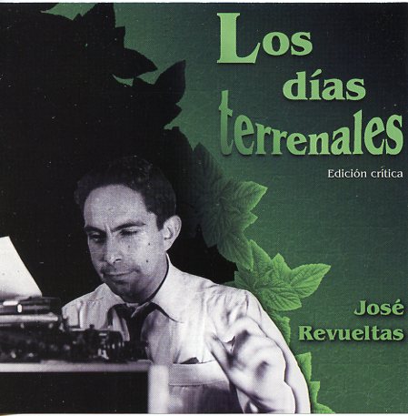 Los días terrenales. José Revueltas DC