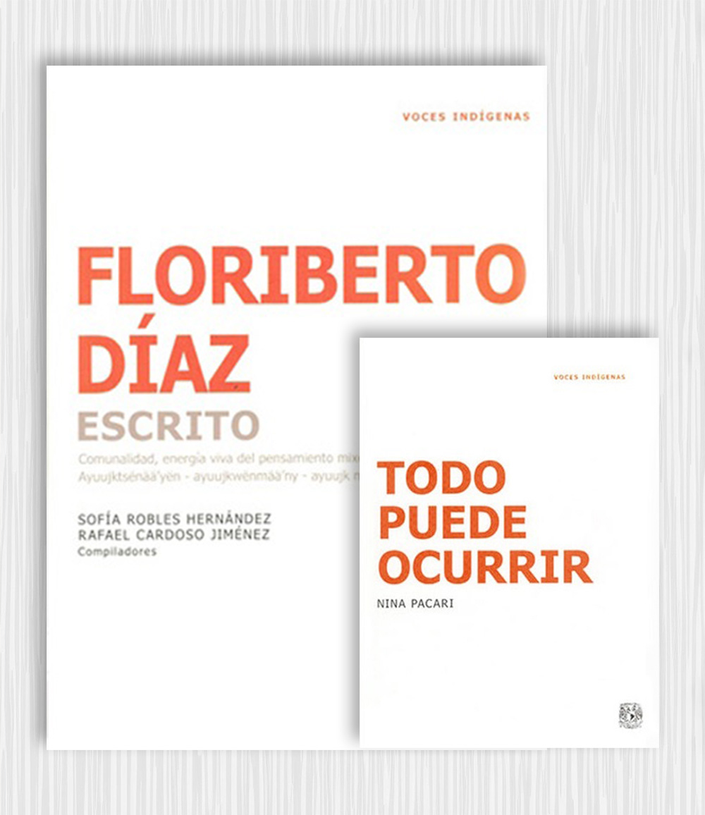 Combo # 9: Todo puede ocurrir Una mirada interna a la experiencia política del movi Floriberto Díaz. Escrito. Comunalidad, energía viva del pensamiento mixe Ayuujktsënää yën - ayuujkwënmää ny - ayuujk mëk äjtën