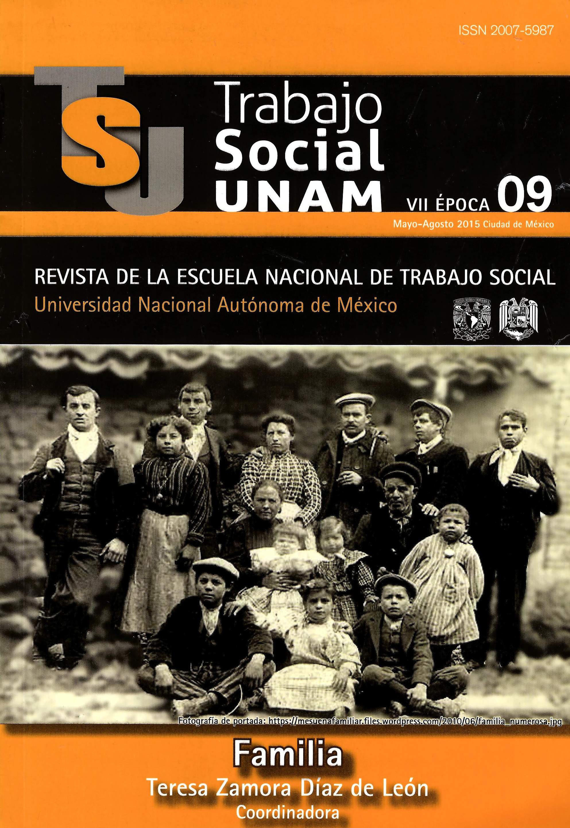 Trabajo Social UNAM. VII época, Núm. 09, mayo-agosto, 2015 Familia