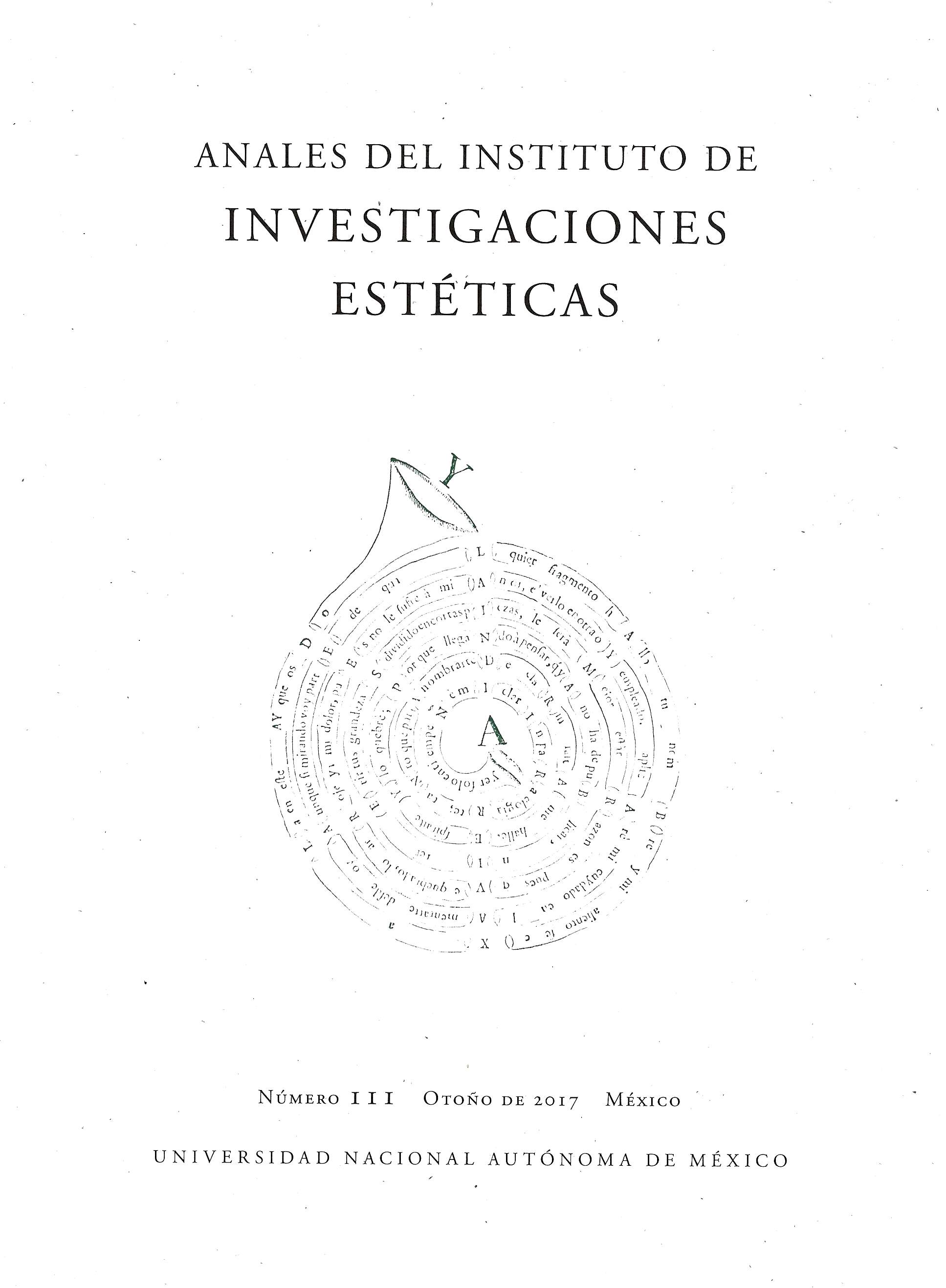 Anales del Instituto de Investigaciones Estéticas, vol. XXXIX, núm. 111, otoño de 2017