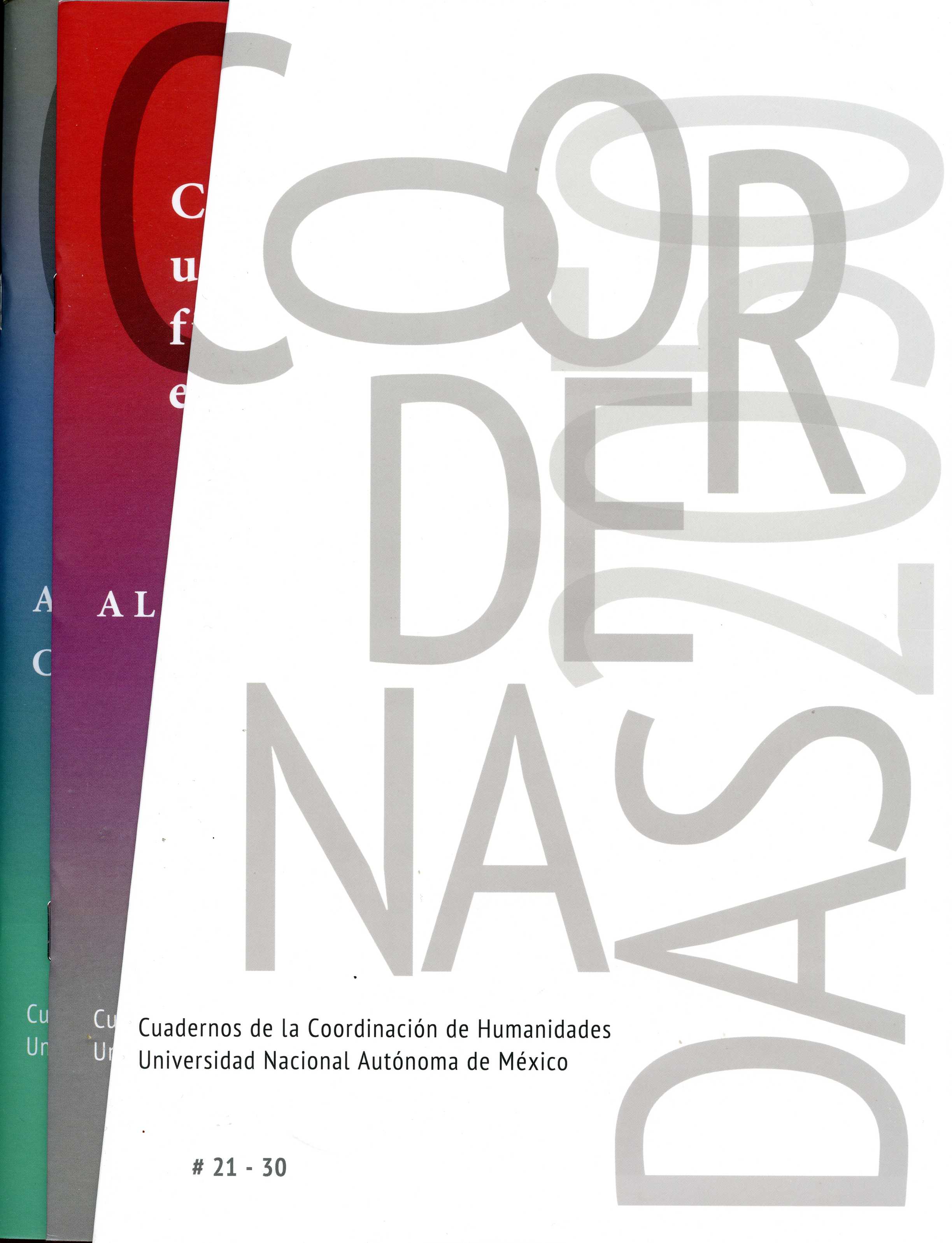 Coordenadas 2050, números 21-30 Cuadernos de la Coordinación de Humanidades. Universidad Nacional Autónoma de México