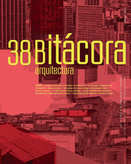 Bitácora arquitectura, núm. 38, noviembre 2017 - marzo 2018