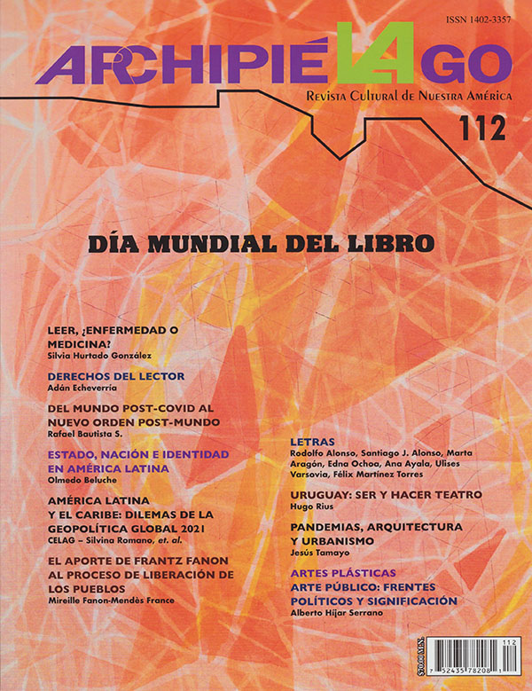 Archipiélago. Revista Cultural de Nuestra América núm. 112, año 28, abril-junio 2021. Día mundial del libro