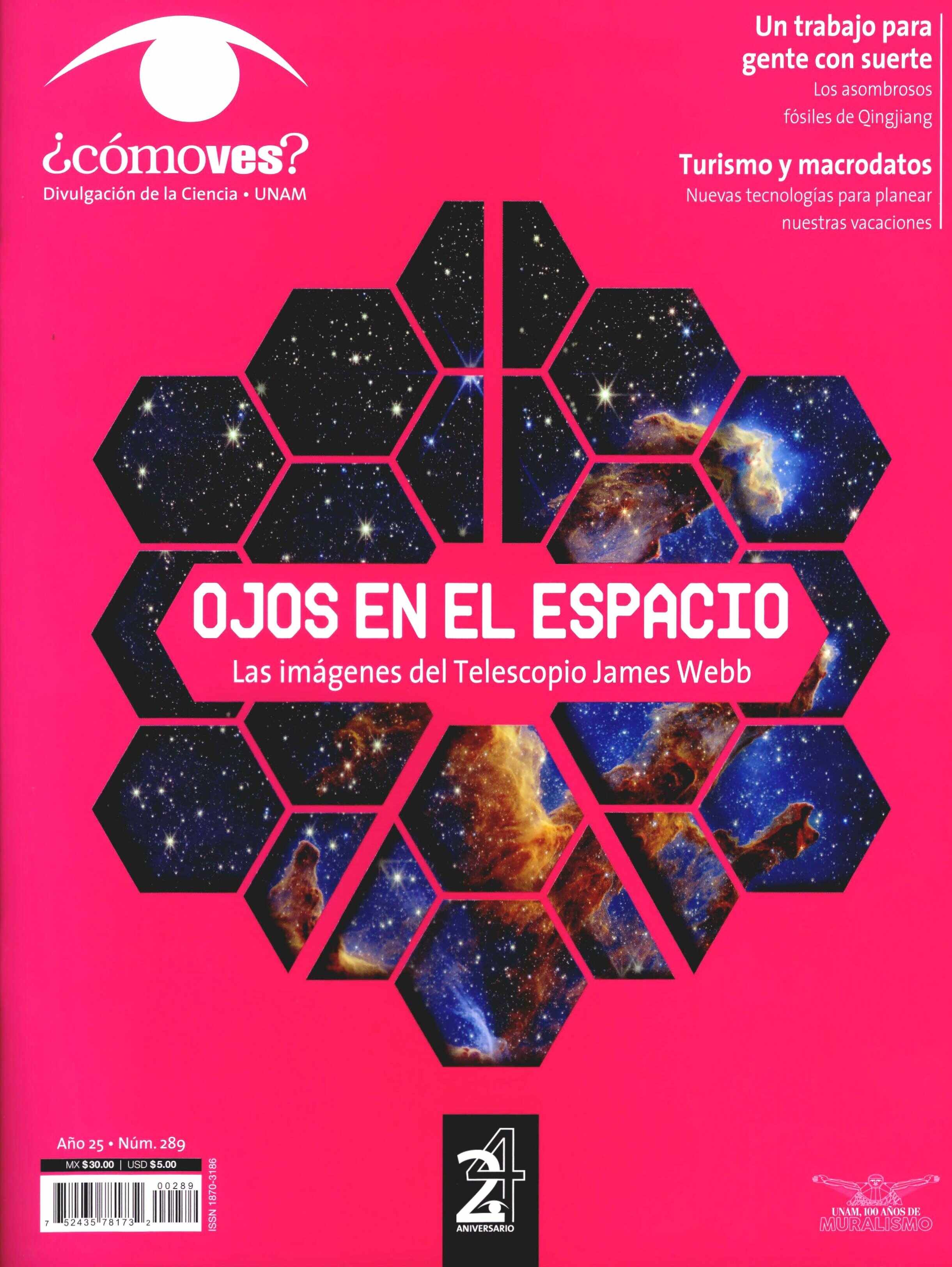 ¿Cómo ves? Revista de Divulgación de la Ciencia, año 25, núm. 289, diciembre 2022 Ojos en el espacio