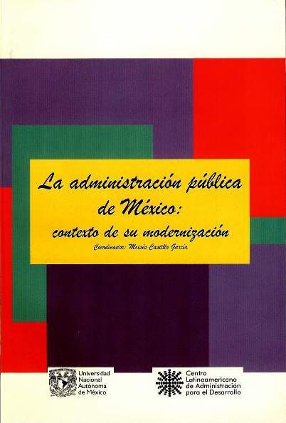 La administración pública de México: contexto de su modernización