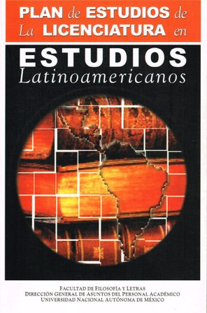 Plan de estudios de la licenciatura en estudios latinoamericanos