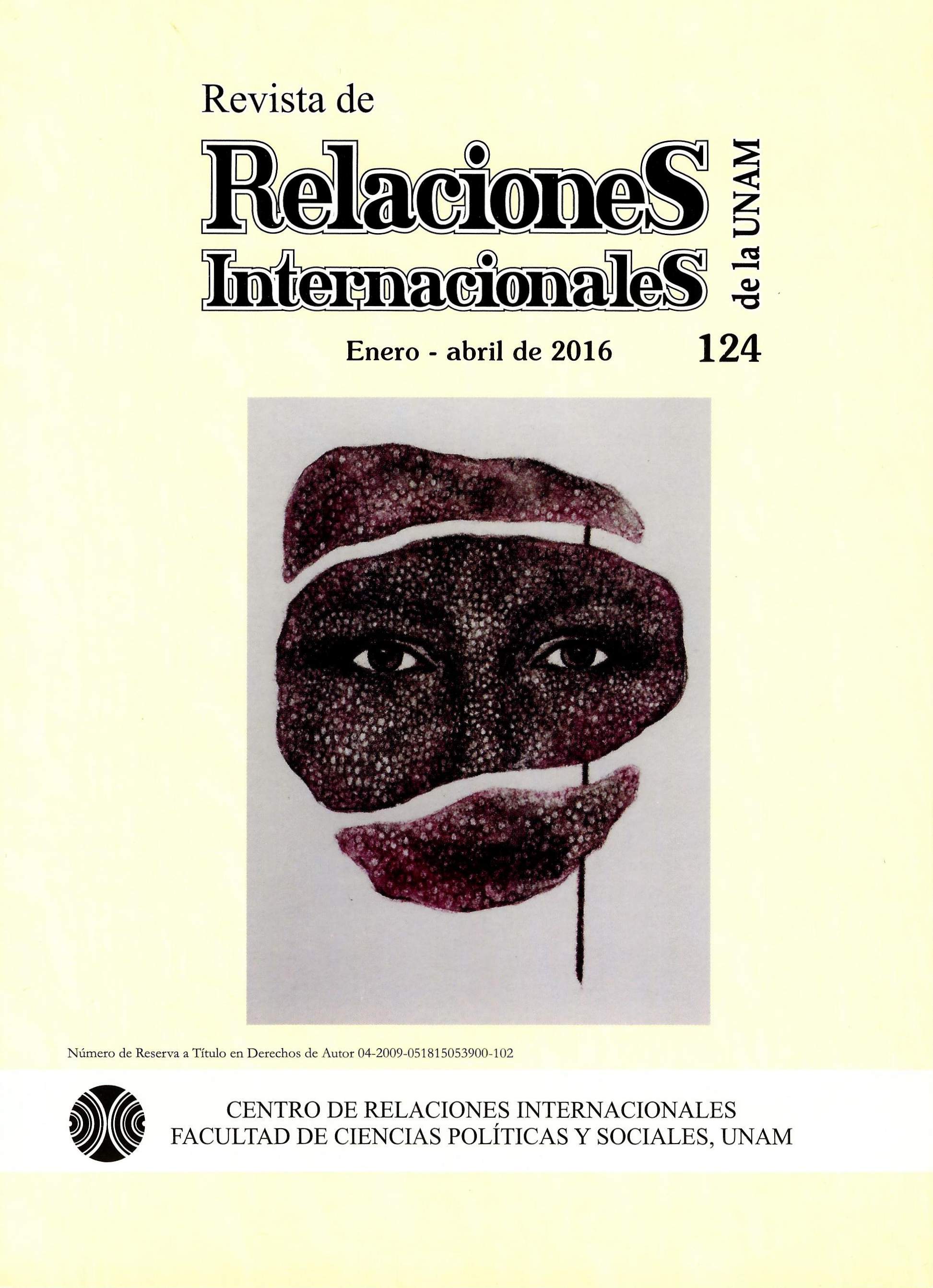 Revista de relaciones internacionales de la UNAM, 124, enero-abril de 2016