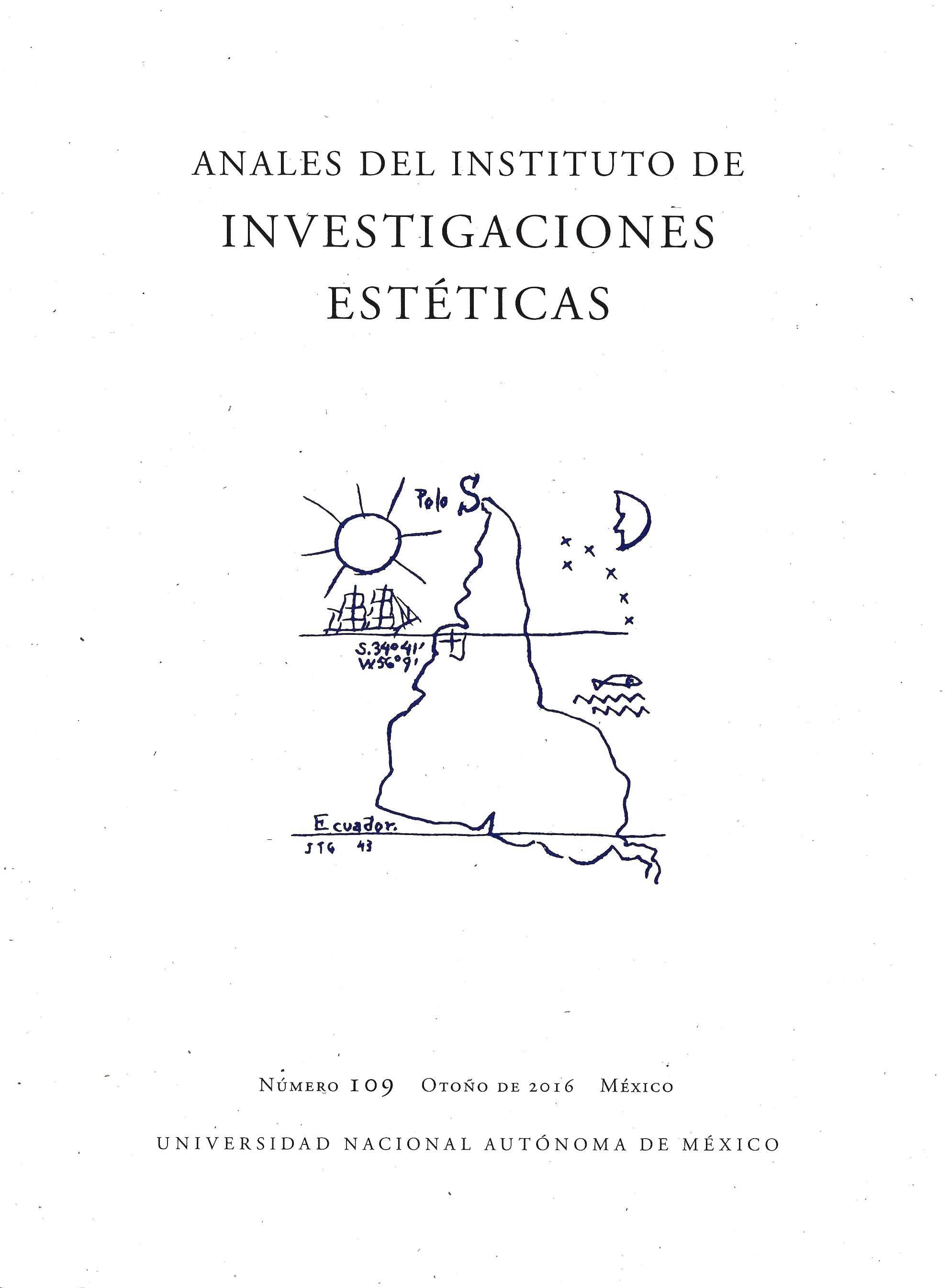 Anales del Instituto de Investigaciones Estéticas, vol. XXXVIII, núm. 109, otoño de 2016