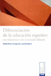 Diferenciación de la educación superior. Sus relaciones con el mundo laboral