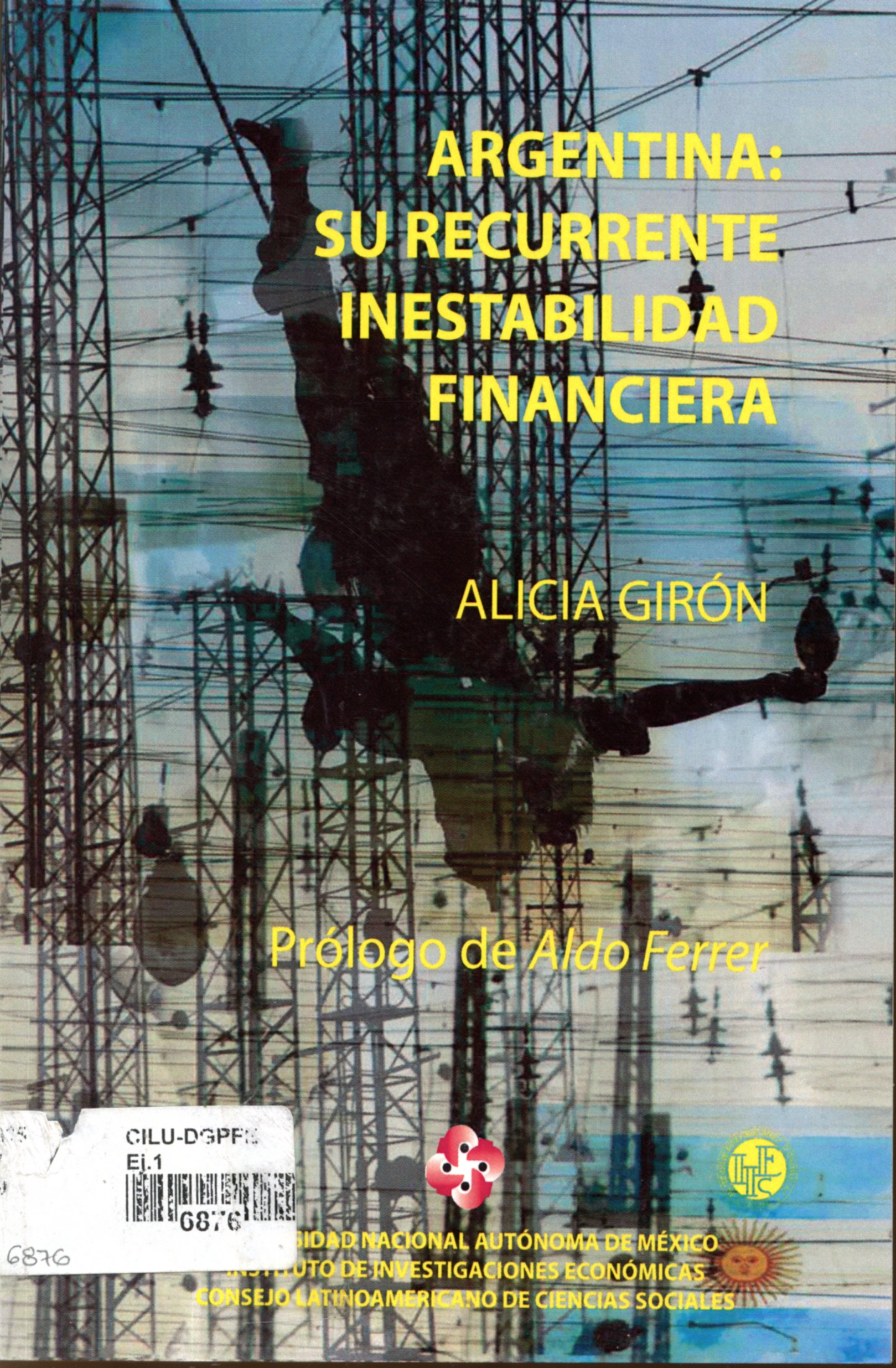 Argentina. Su recurrente inestabilidad financiera