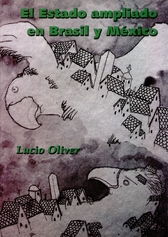 El estado ampliado en Brasil y México. Radiografía del poder, las luchas ciudadanas y los movimientos sociales