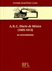 A, B, C, Diario de México. 1805-1812. Un acercamiento