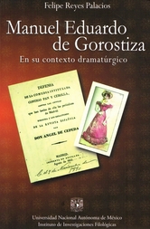 Manuel Eduardo de Gorostiza en su contexto dramatúrgico