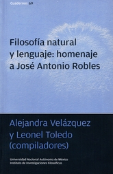 Filosofía natural y lenguaje: homenaje a José Antonio Robles