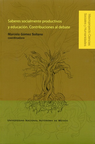 Saberes socialmente productivos y educación. Contribuciones al debate