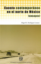 Cuento contemporáneo en el Norte de México (ensayos)