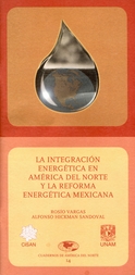 La integración energética en América del Norte y la reforma energética mexicana