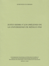 Justo Sierra y los orígenes de la Universidad de México 1910