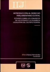 Introducción al derecho parlamentario estatal Estudios sobre los Congresos de los estados y la Asamblea Legislativa