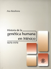 Historia de la genética humana en México. 1870-1970