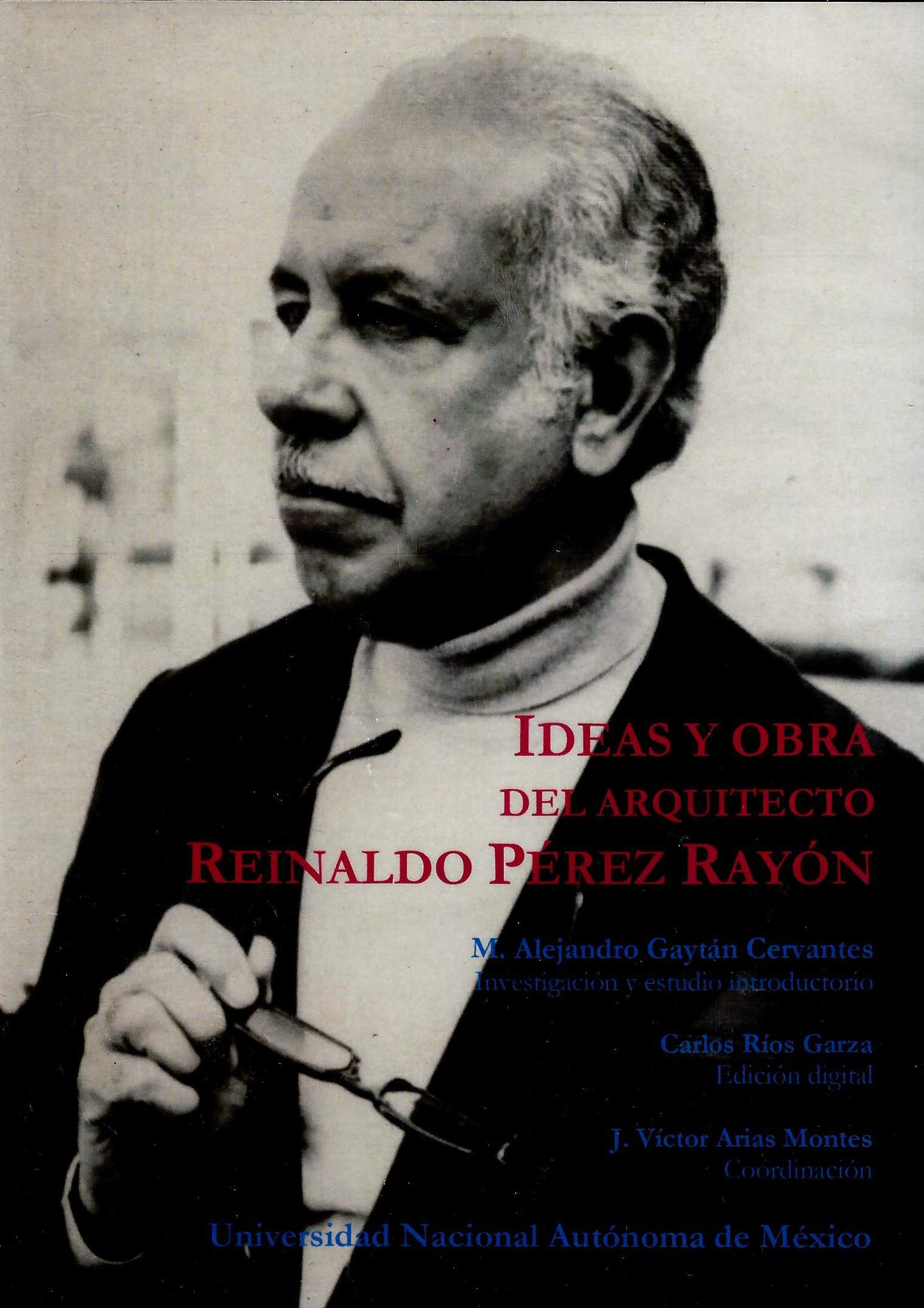 Ideas y obra del arquitecto Reinaldo Pérez Rayón