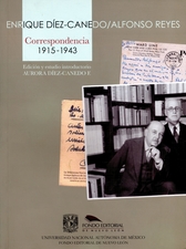 Enrique Diez-Canedo / Alfonso Reyes correspondencia  1915-1943