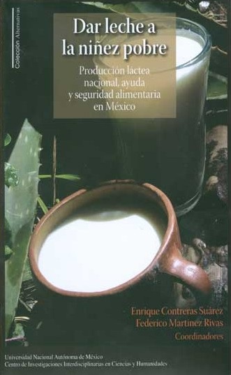 Dar leche a la niñez pobre. Producción láctea nacional, ayuda y seguridad alimentaria en México