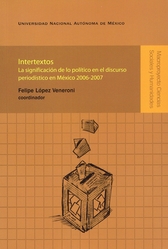 Intertextos. La significación de lo político en el discurso periodístico en México 2006-2007