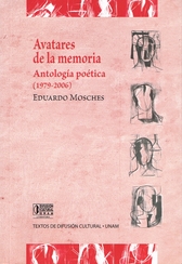 Avatares de la memoria. Antología poética (1979-2006)