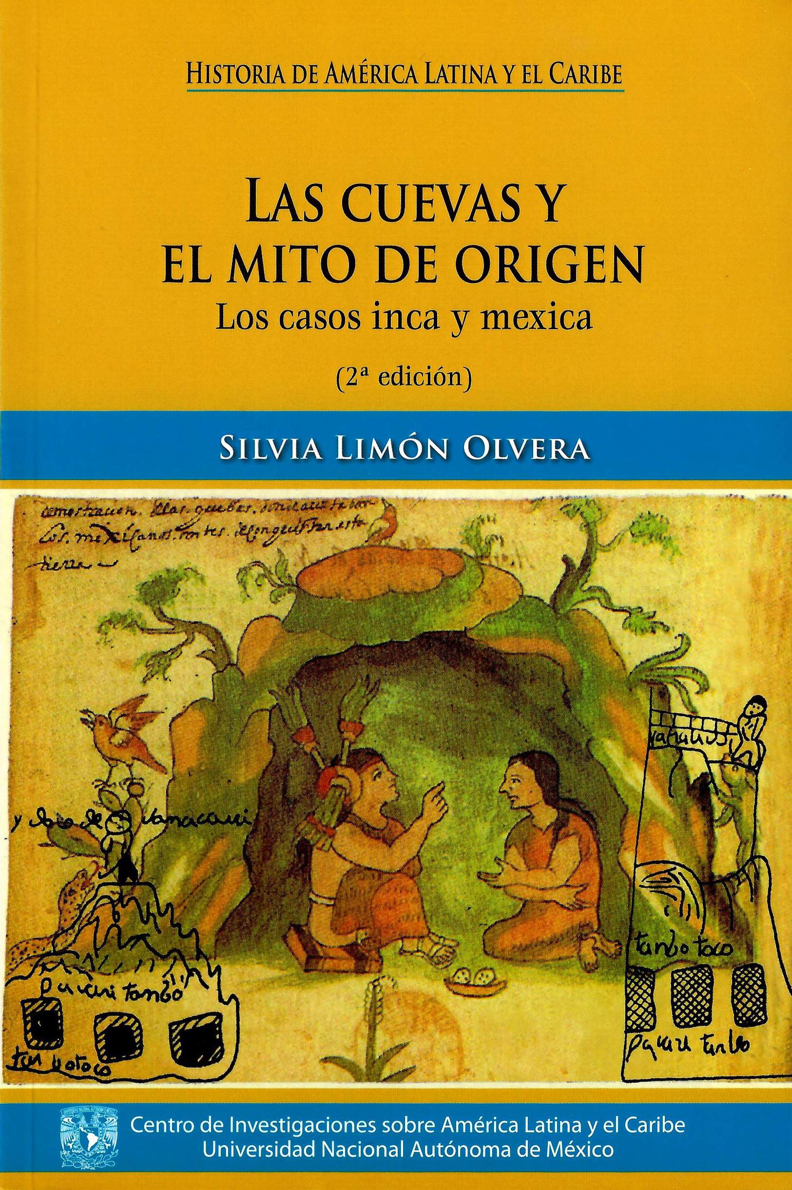 Las cuevas y el mito del origen. Los casos inca y mexica (2a edición)