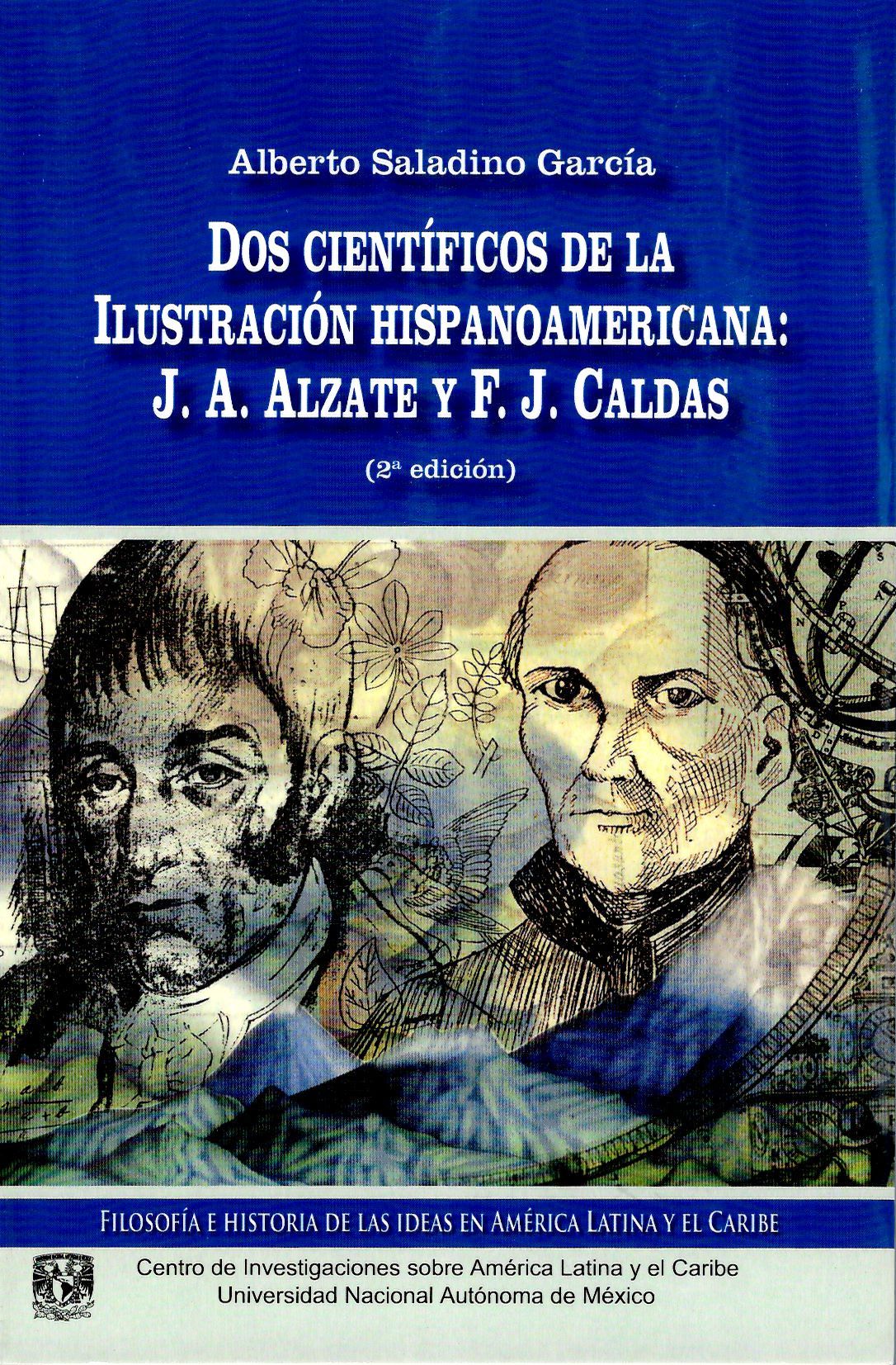 Dos científicos de la Ilustración Hispanoamericana: J.A.Alzate y F.J. Caldas