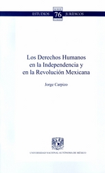 Los derechos humanos en la Independencia y en la Revolución mexicana