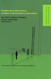 Desafíos de la democracia. Cambios institucionales y alternativas